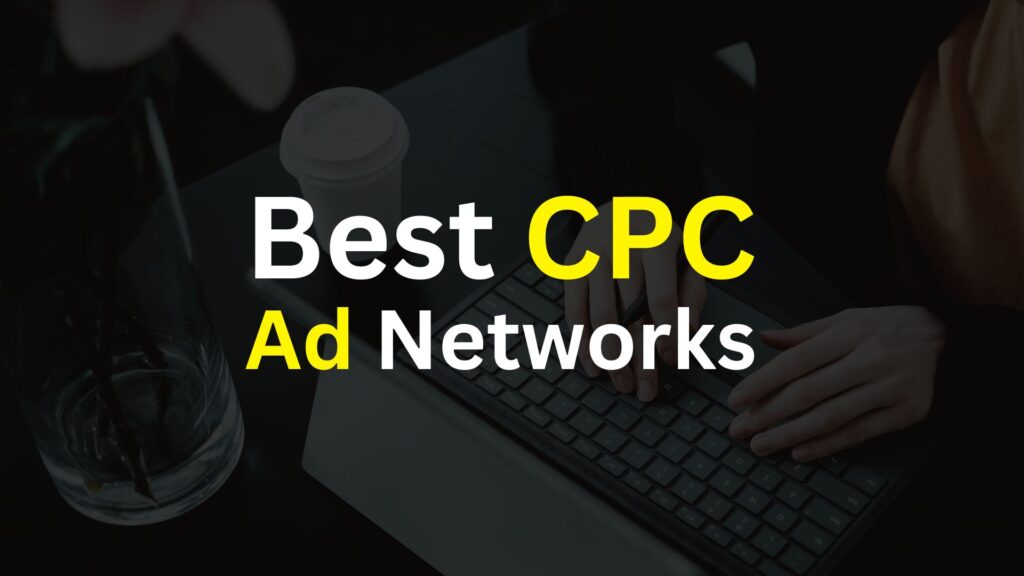 Best CPC Ad Networks