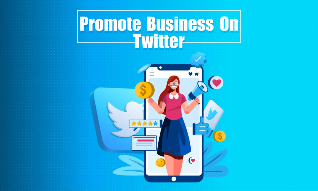 How To Promote Your Business on Twitter