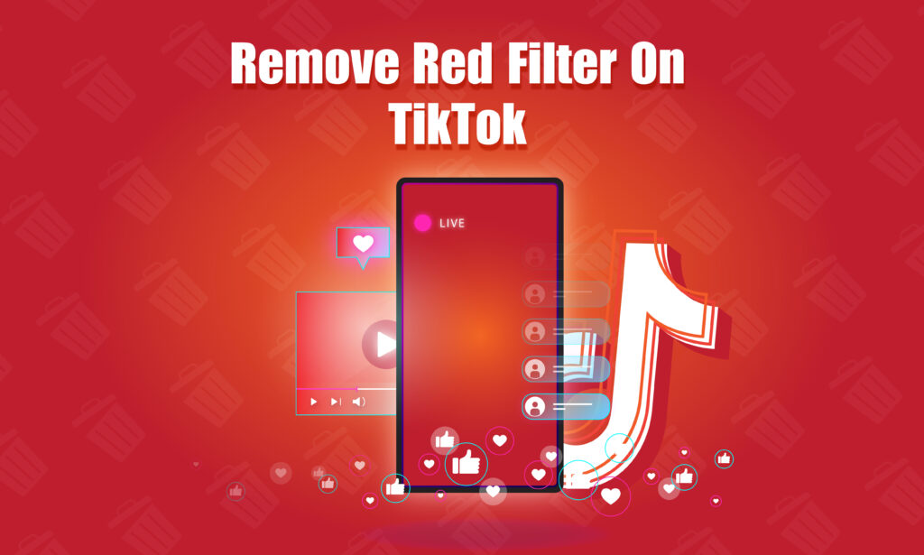 How To Remove a Red Filter On TikTok