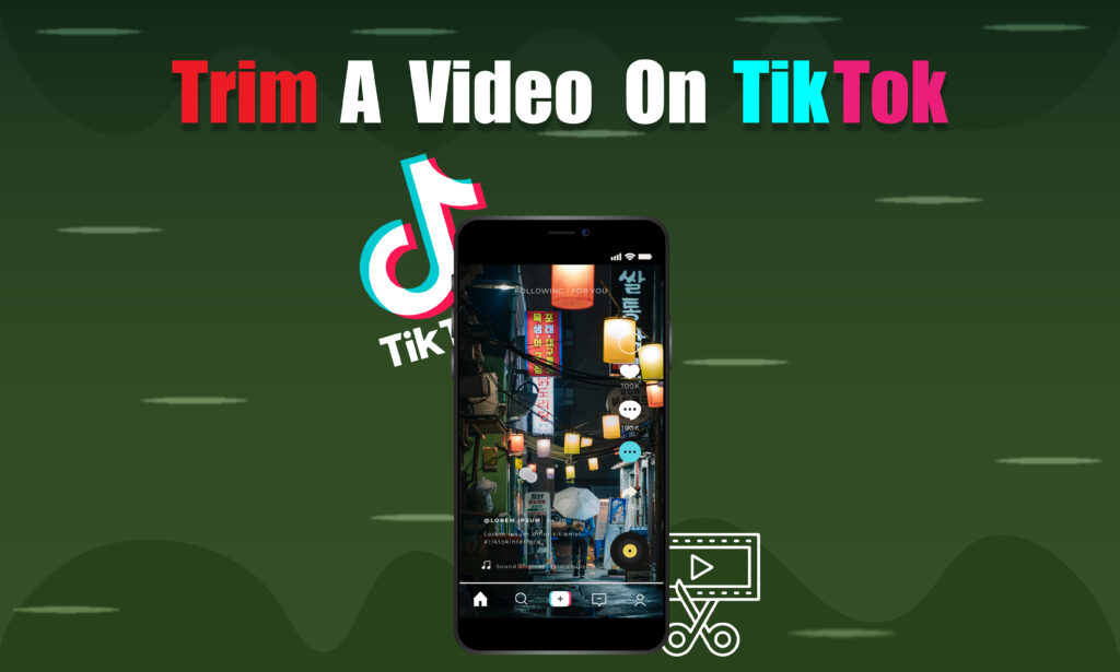 How to Trim a Video on TikTok