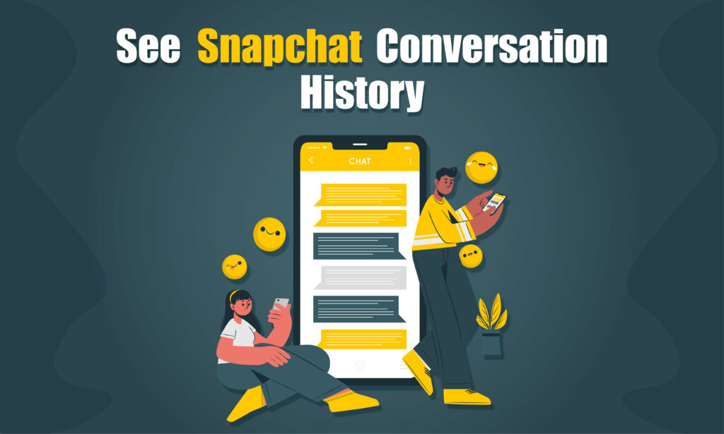 how to see snapchat conversation history