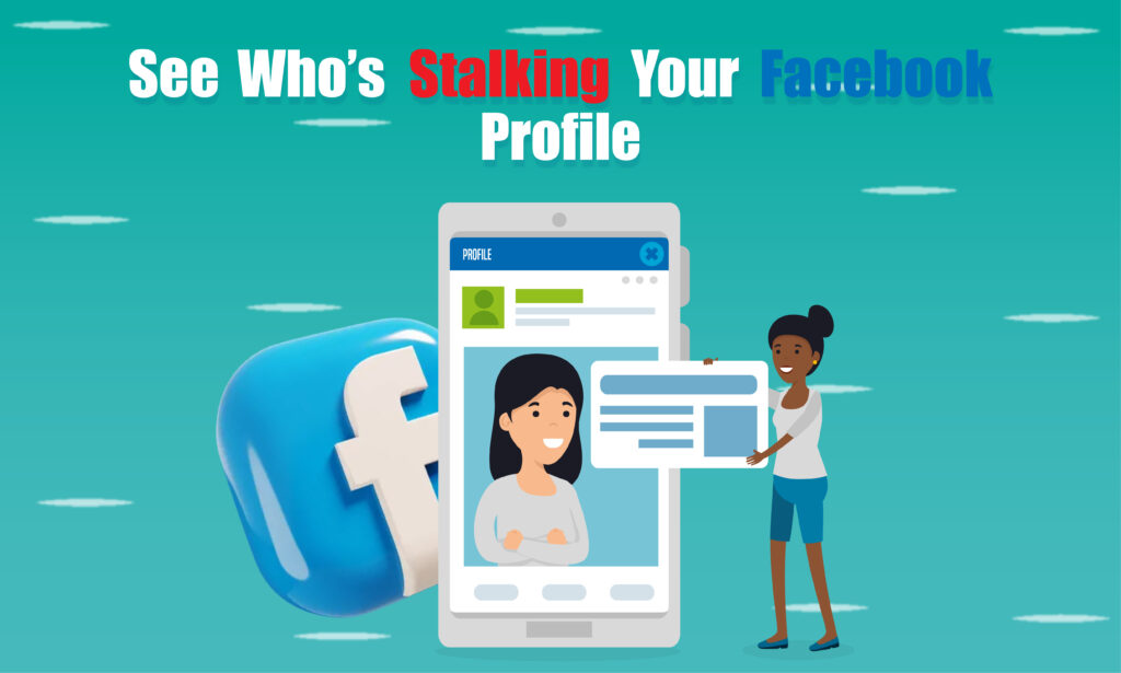 see who is stalking your facebook profile