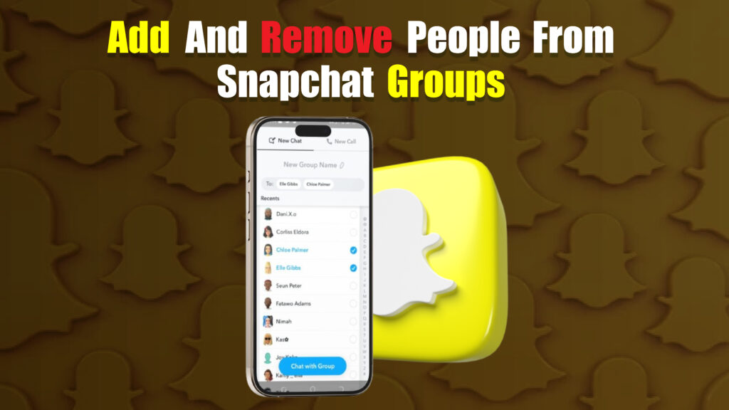 Add And Remove People From Snapchat Groups