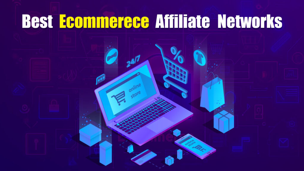 ecommerece affiliate networks