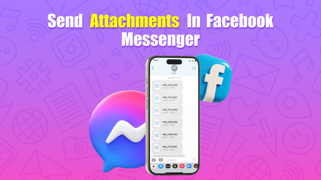 How To Send Attachments In Facebook Messenger