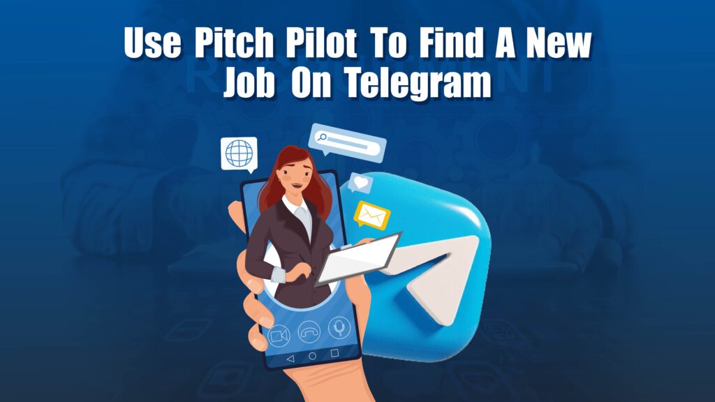 use pitch pilot to find a new job on telegram