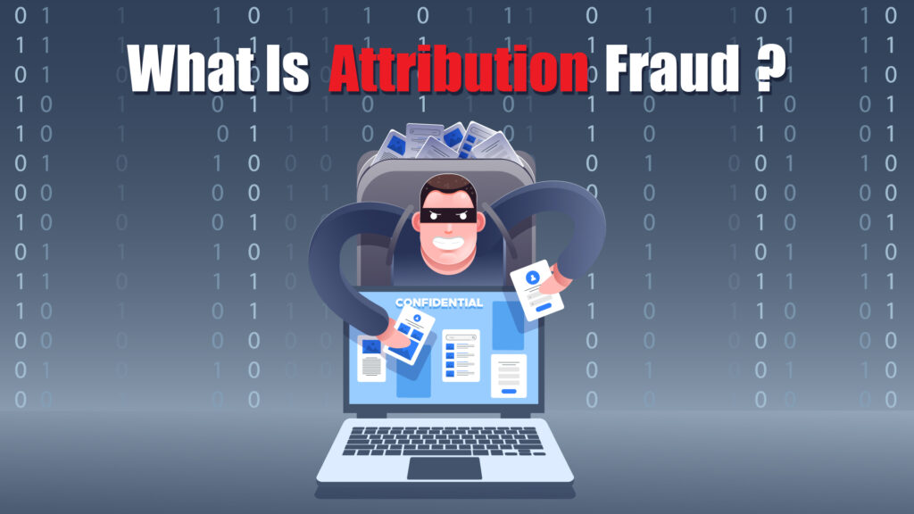 what is attribution fraud