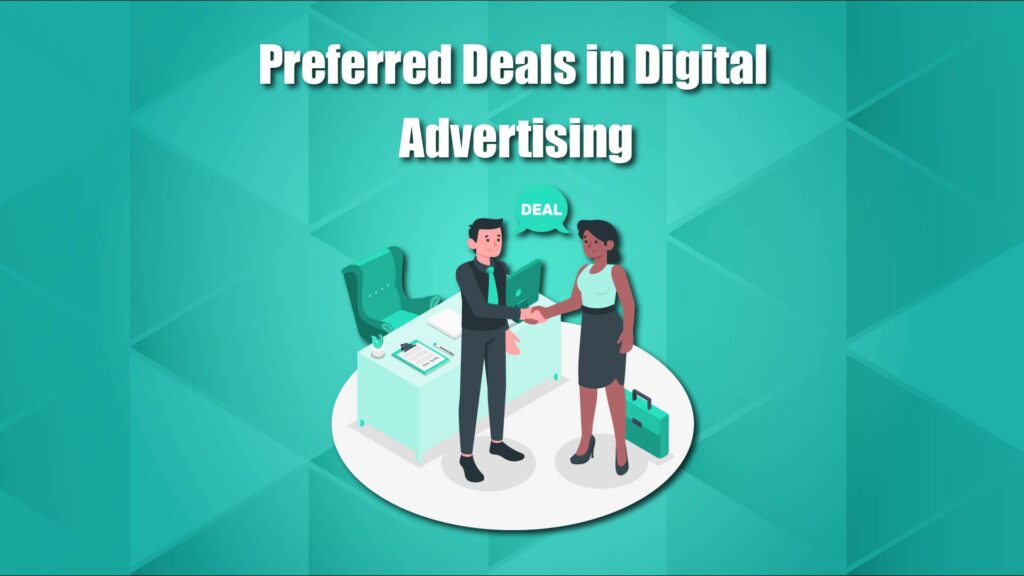 Preferred Deals in Digital Advertising