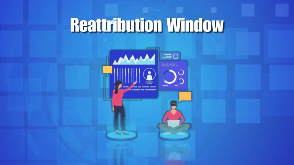 What is Reattribution Window