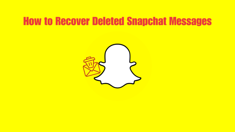 How to Recover Deleted Snapchat Messages