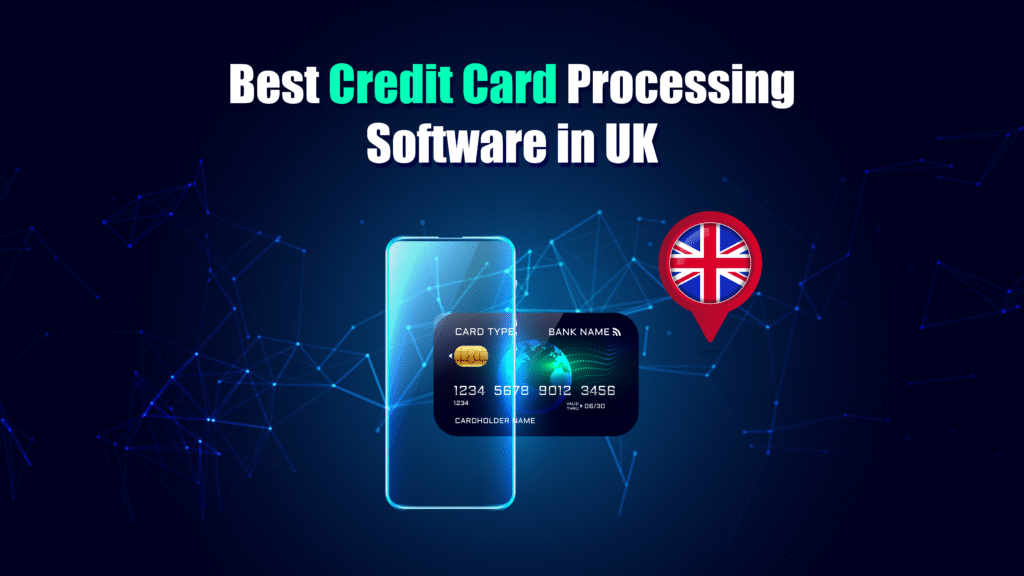 Credit Card Processing Software in UK
