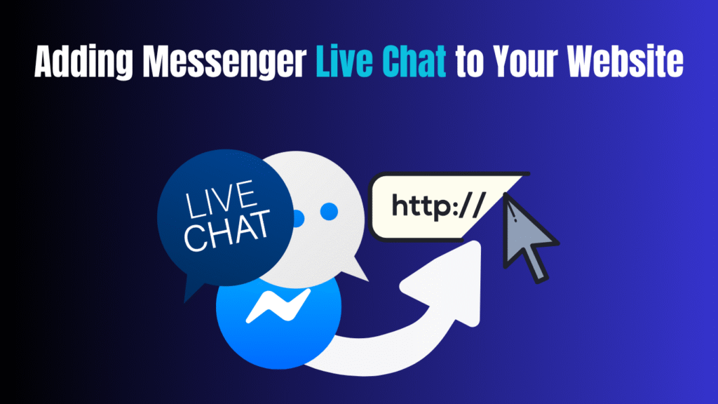How to Add Messenger Live Chat to Your Website in 2025 Adding-Messenger-Live-Chat-to-Your-Website