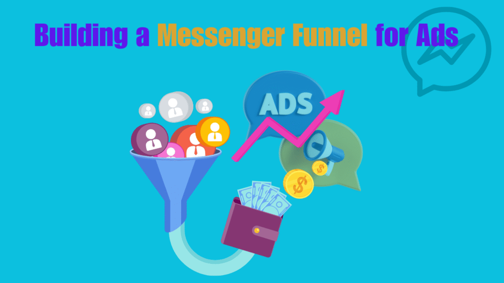 Building-a-Messenger-Funnel-for-Ads