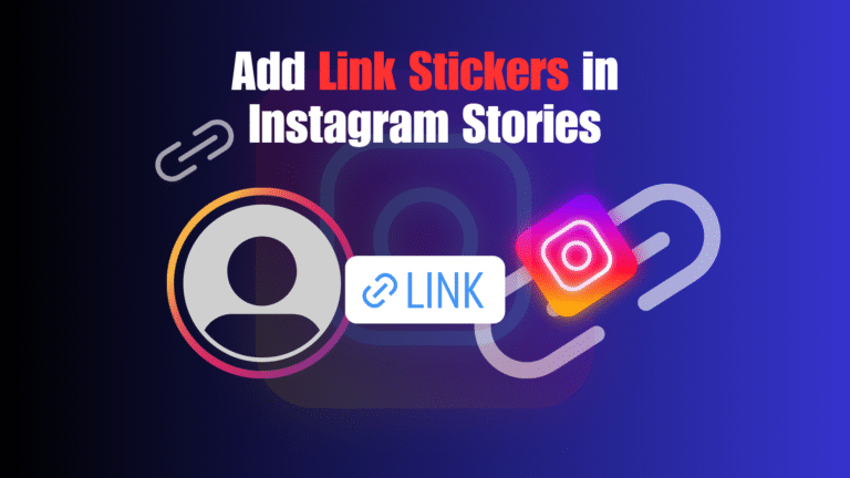 How to Add Link Stickers in Instagram Stories