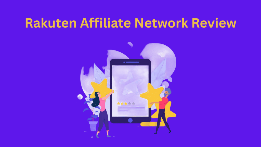 Rakuten-Affiliate-Network-Review