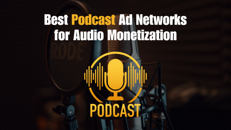 Top Podcast Ad Networks for Audio Monetization