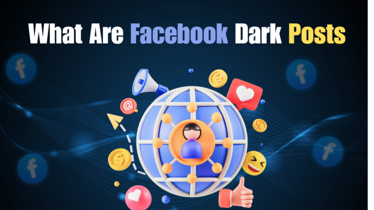 What Are Facebook Dark Posts
