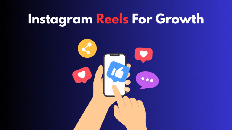 How to Use Instagram Reels for Growth