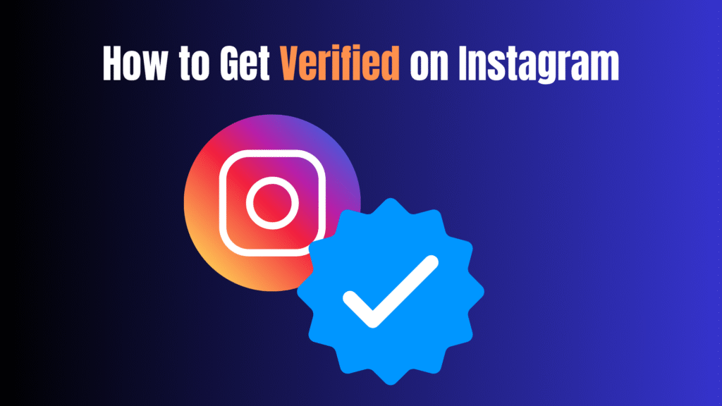How to Get Verified on Instagram