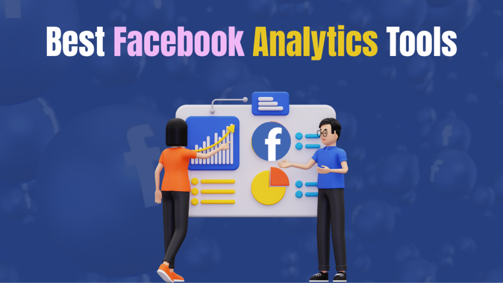 Top 15 Best Facebook Analytics Tools in 2025