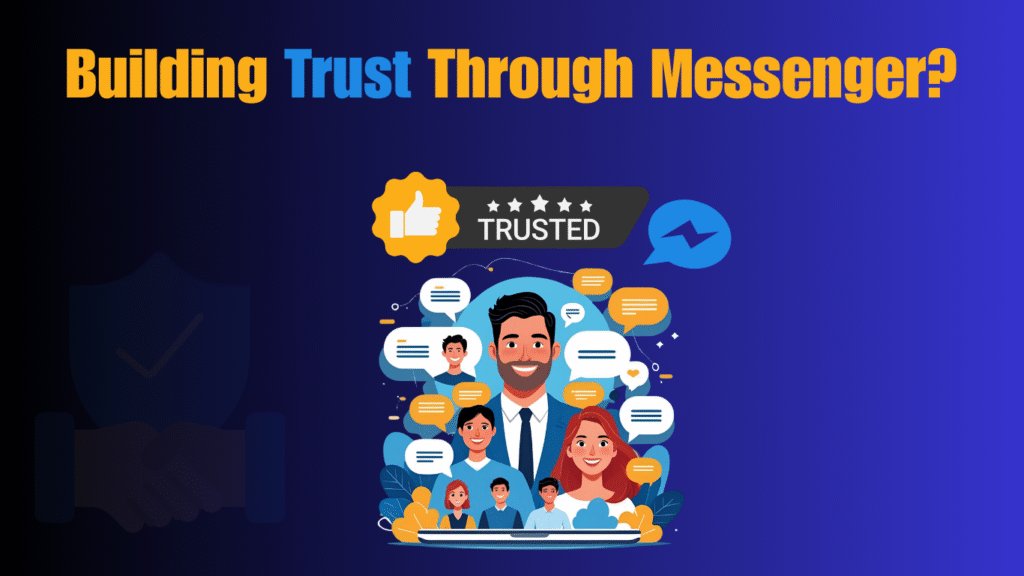 Building Trust Through Messenger