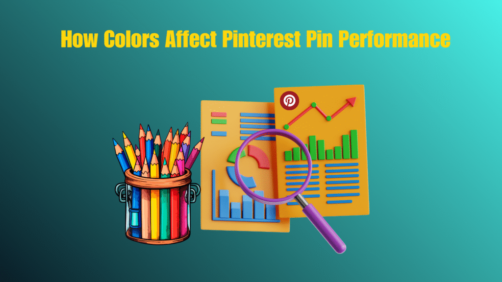 How Colors Affect Pinterest Pin Performance