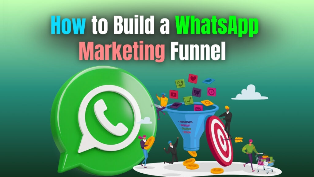 How to Build a WhatsApp Marketing Funnel in 2026