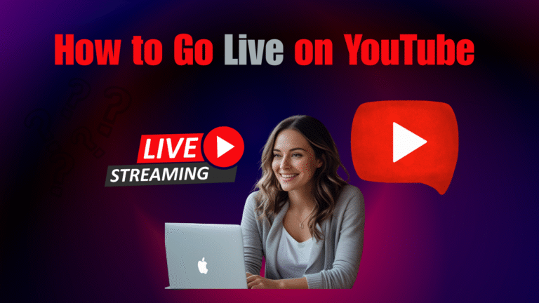 How to Go Live on YouTube in 2025