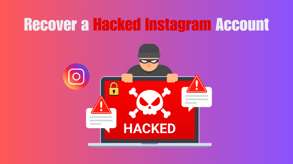 How to Recover a Hacked Instagram Account Quickly