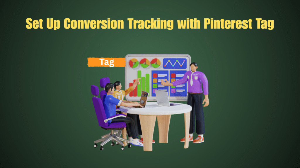 How to Set Up Conversion Tracking with Pinterest Tag
