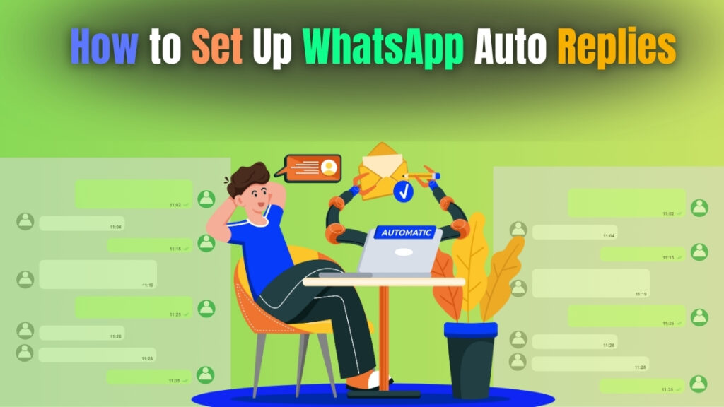 Illustration of a person relaxing while WhatsApp auto replies are sent automatically from a laptop, showing automated messaging setup in 2026.