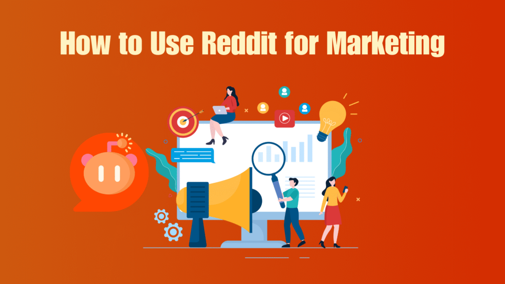 How to Use Reddit for Marketing in 2026 How to Use Reddit for Marketing in 2025