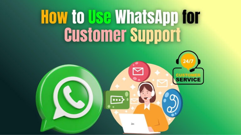 How to use WhatsApp for customer support in 2025 – WhatsApp Business support, chat automation, and customer engagement illustration