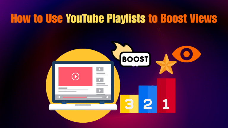 How to Use YouTube Playlists to Boost Views