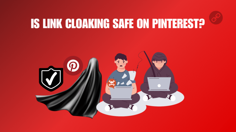 IS LINK CLOAKING SAFE ON PINTEREST