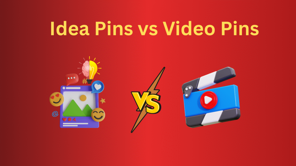 Idea Pins vs Video Pins What's Better