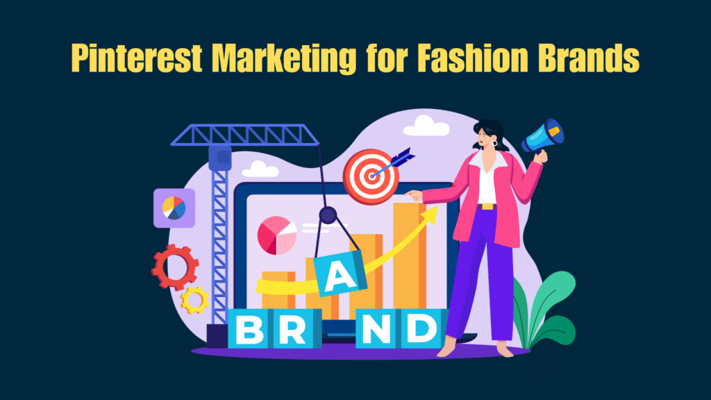 Pinterest Marketing for Fashion Brands