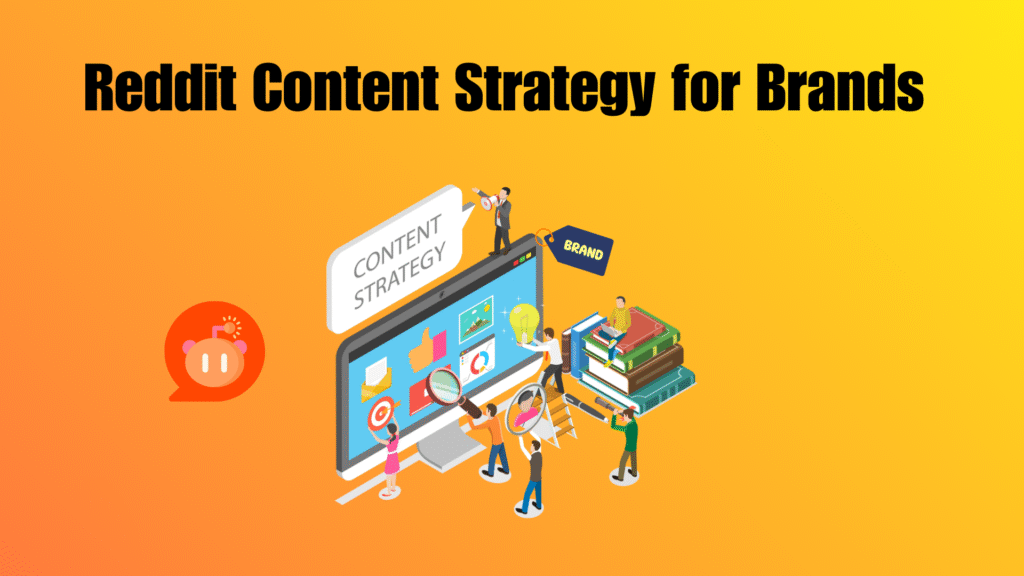 Reddit Content Strategy for Brands in 2026 Reddit Content Strategy for Brands