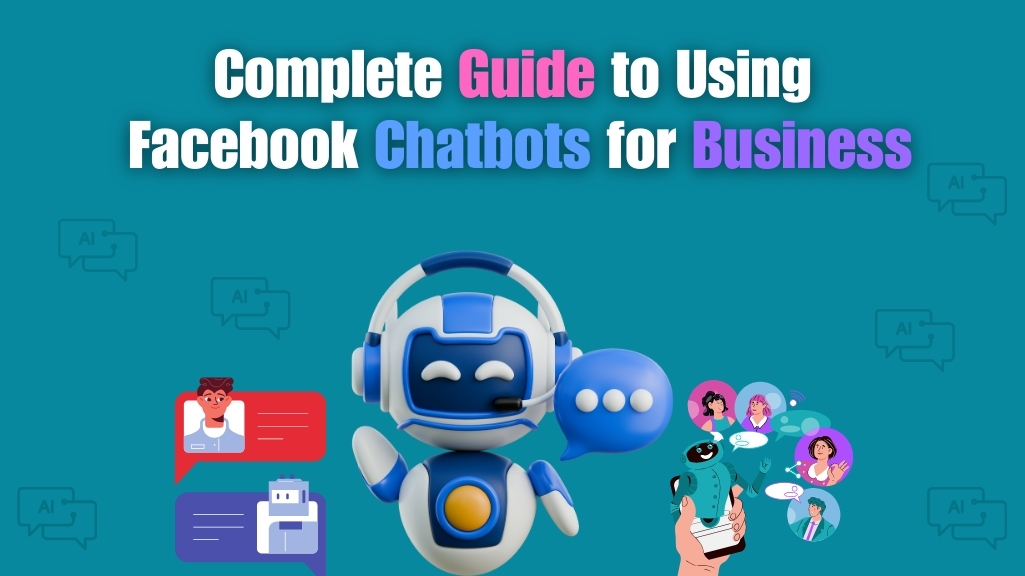Illustration of a friendly AI chatbot with a headset, engaging with multiple users via Facebook Messenger, representing a complete guide to using Facebook chatbots for business in 2025.