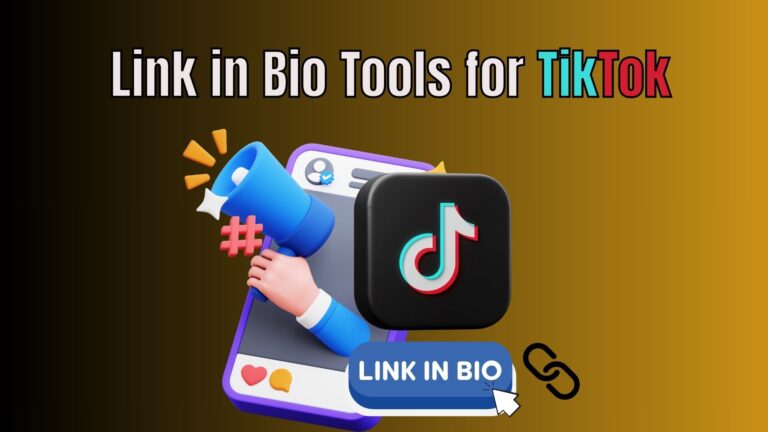Top 10+ Link in Bio Tools for TikTok