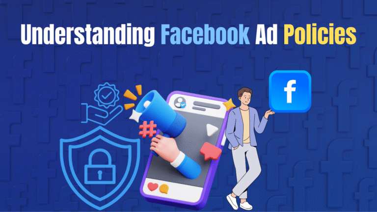 Understanding Facebook Ad Policies
