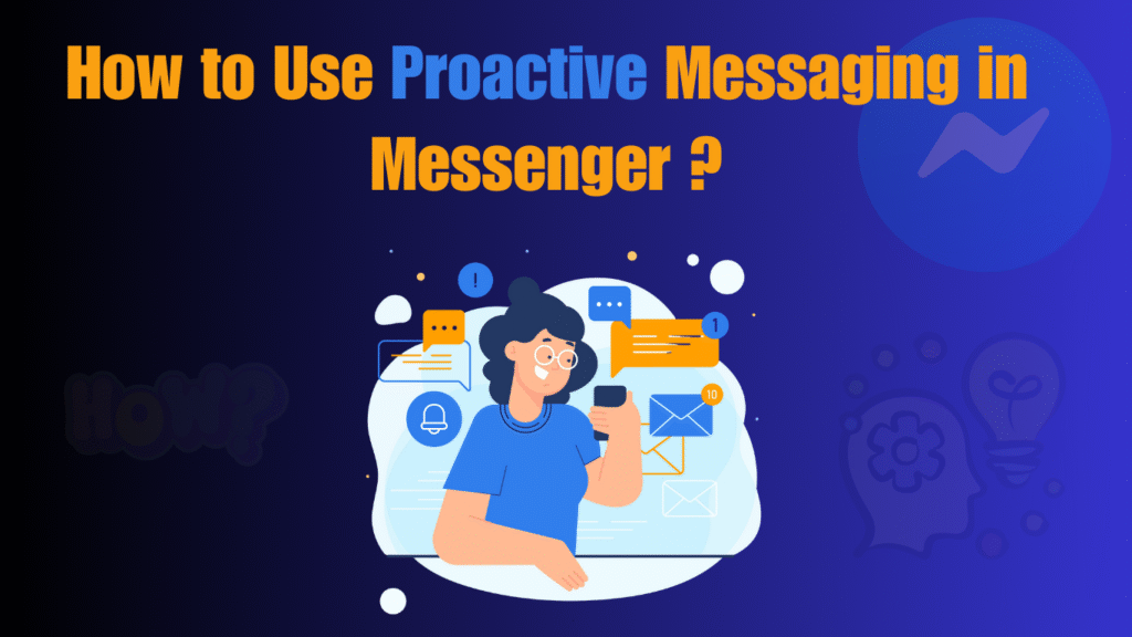 Use Proactive Messaging in Messenger