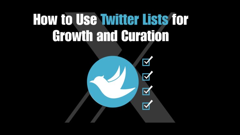 How to use Twitter Lists for Growth & Curation