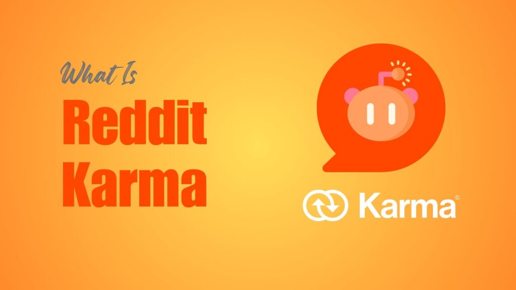 What Is Reddit Karma and How to Earn It