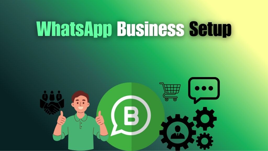 WhatsApp Business Setup illustration showing app logo, business icons, and features like messaging, shopping cart, and customer management.