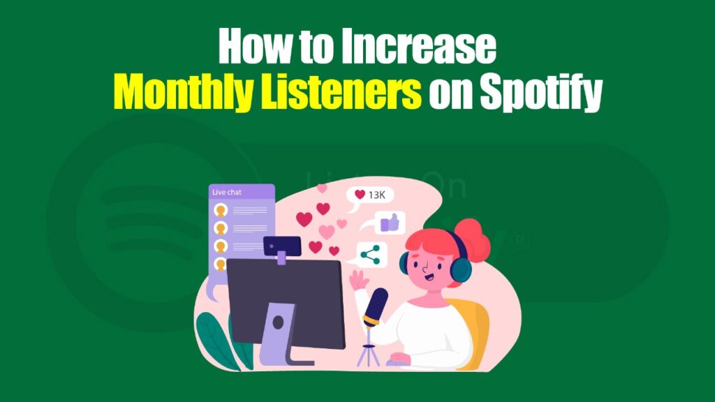 How to Increase Monthly Listeners on Spotify in 2025 How to Increase Monthly Listeners on Spotify in 2025