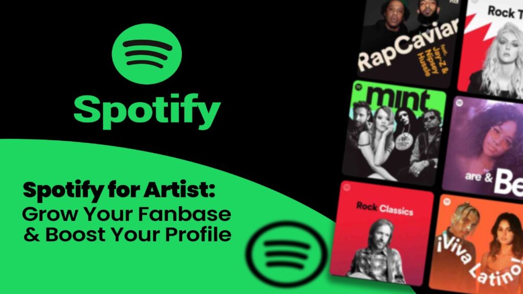 Spotify for Artists: Grow Your Fanbase And Boost Your Profile in 2026