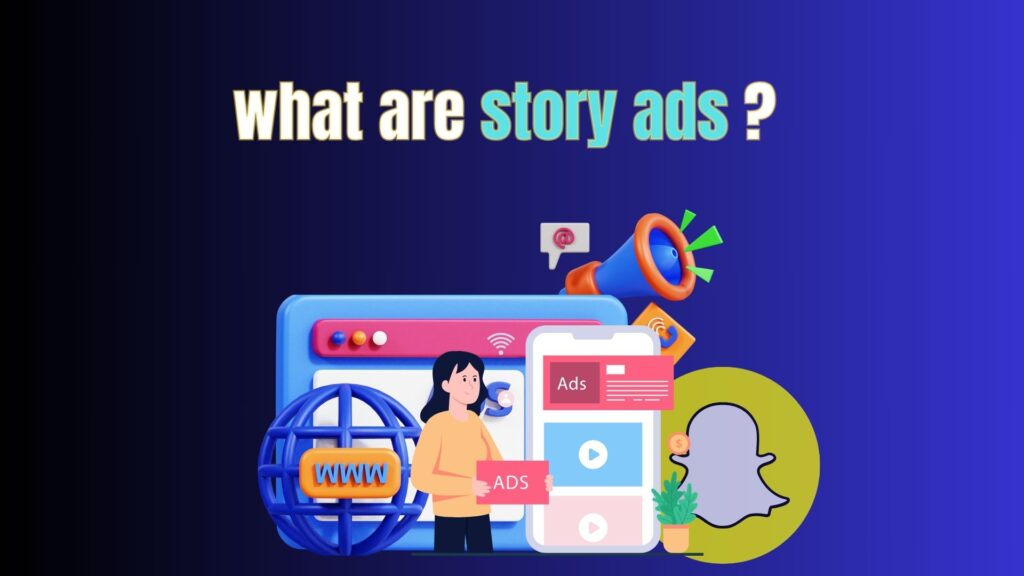 Illustration of Snapchat Story Ads showing multiple vertical cards with swipe-up call-to-action and Discover feed placement for brand promotion.