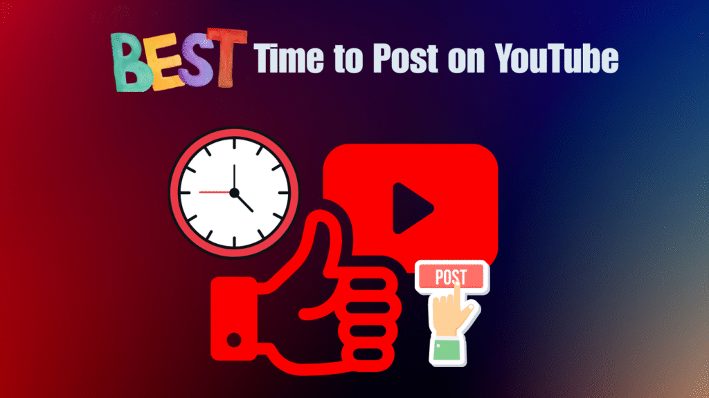 Best Time to Post on YouTube