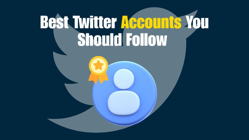 Best Twitter Accounts You Should Follow in 2025